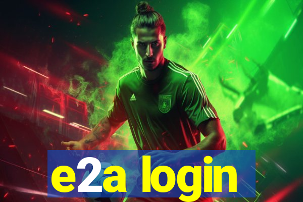 e2a login